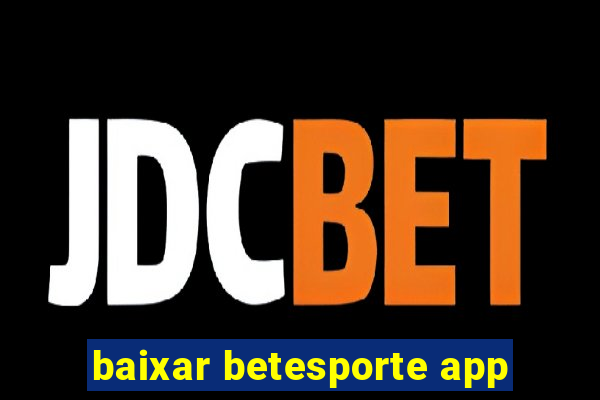 baixar betesporte app